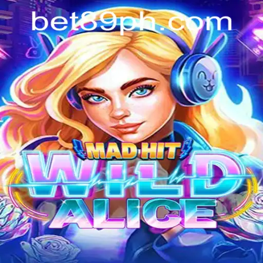 MadHitWildAlice: A Wild Adventure Awaits You With Bet89