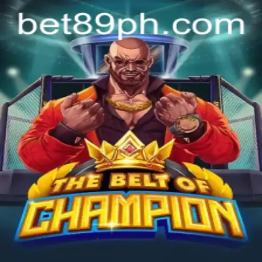 TheBeltOfChampion: A Deep Dive into the Game with Bet89